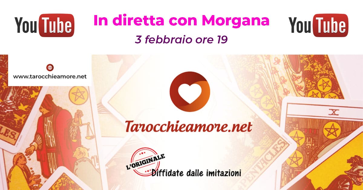Tarocchi e Amore in diretta con Morgana su YouTube
